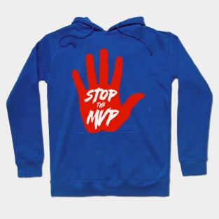 Stop The MVP Hoodie